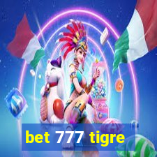 bet 777 tigre